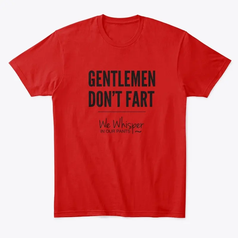 GENTLEMEN DON'T FART